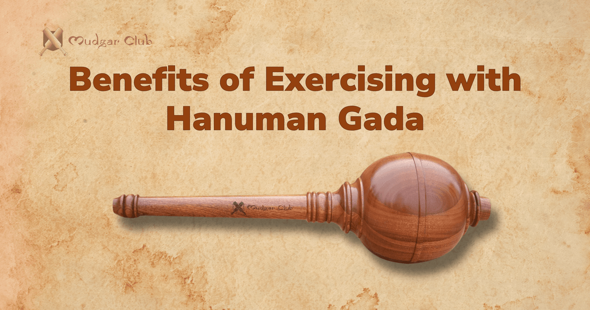 Benefits of Exercising with Hanuman Gada - MudgarClub