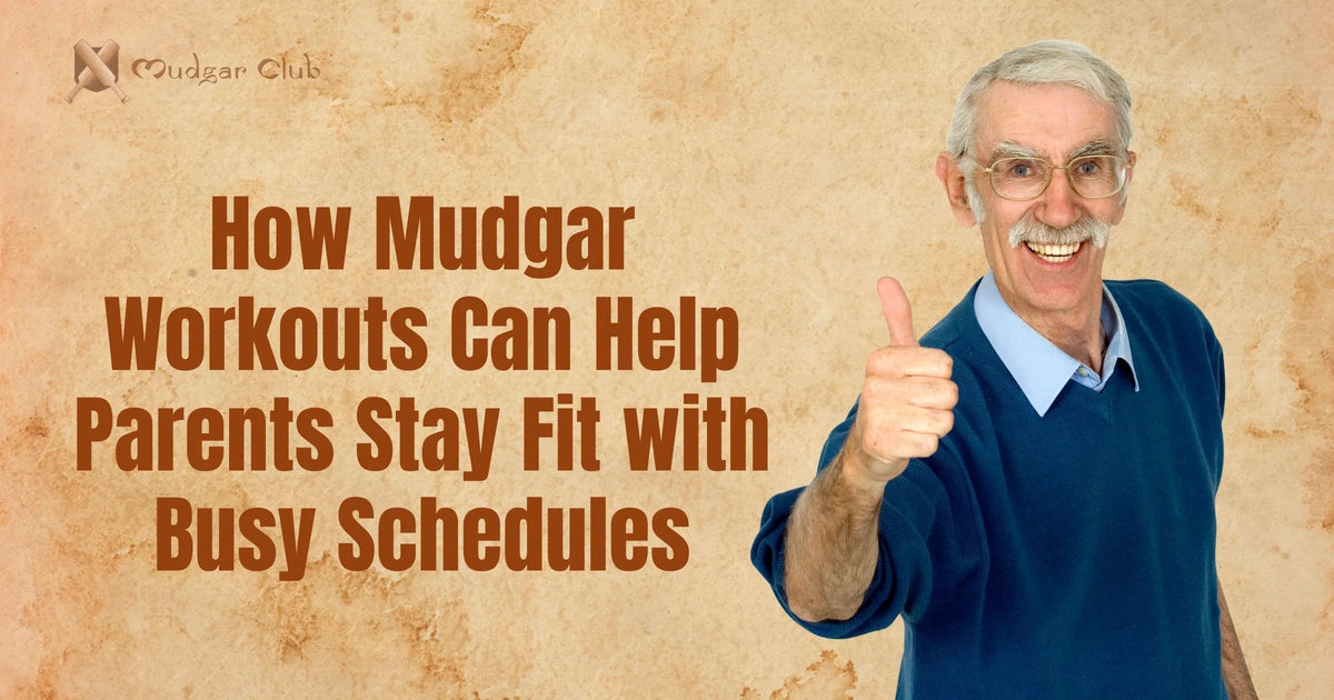 How Mudgar Workouts Can Help Parents Stay Fit with Busy Schedules - MudgarClub