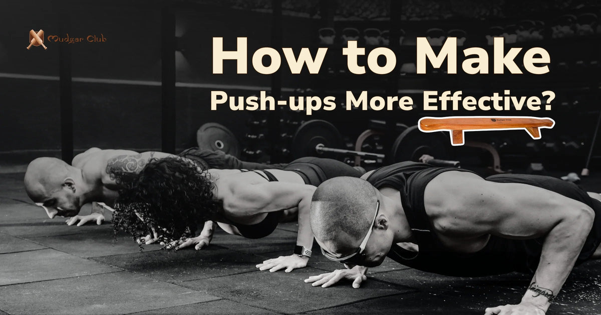 How to Make Push-Ups More Effective? - MudgarClub
