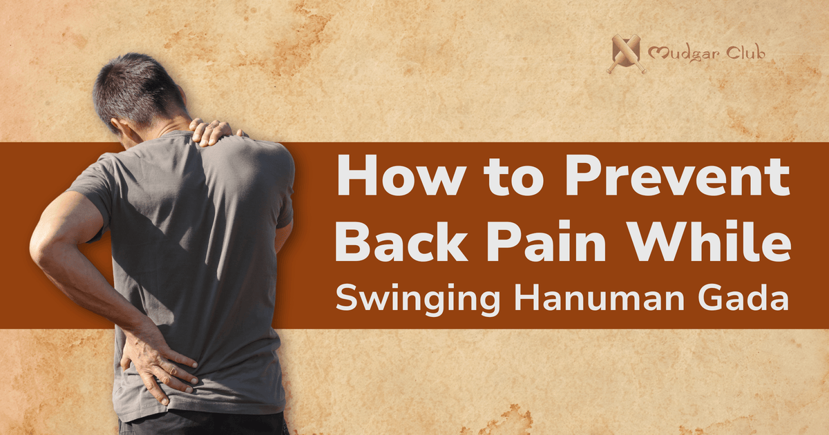 How to Prevent Back Pain While Swinging Hanuman Gada - MudgarClub