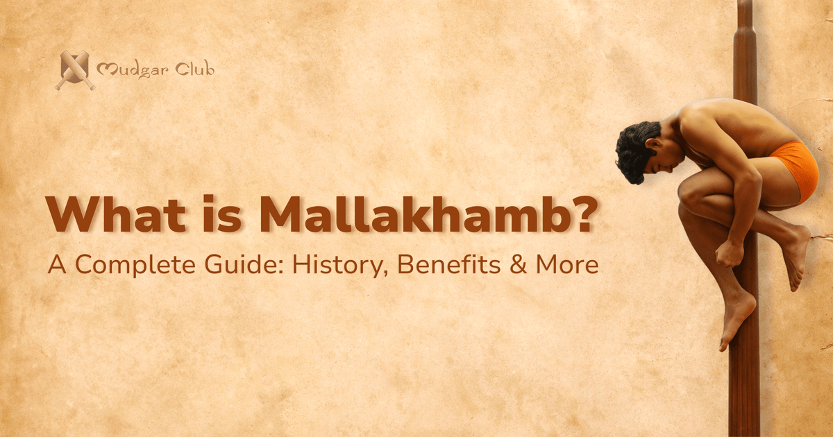 What is Mallakhamb? A Complete Guide - MudgarClub